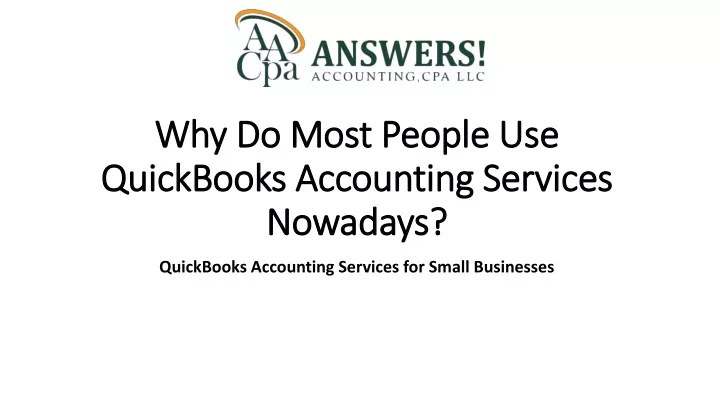 why do most people use quickbooks accounting services nowadays