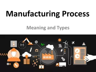 manufacturing process