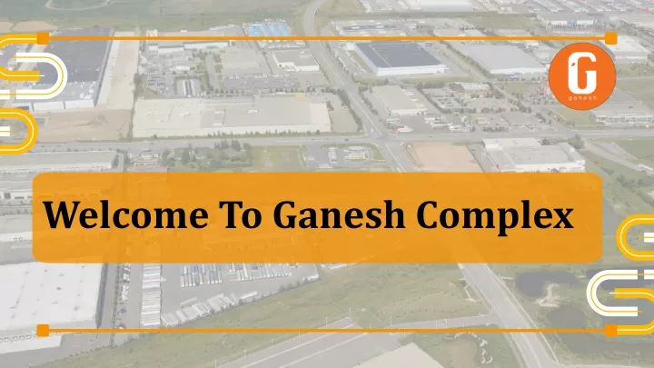 welcome to ganesh complex