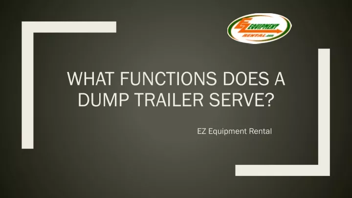 what functions does a dump trailer serve