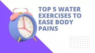 Top 5 Water Exercises To Ease Body Pains