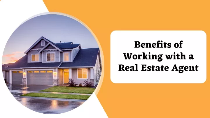 benefits of working with a real estate agent