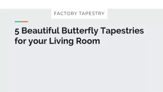 5 Beautiful Butterfly Tapestries for your Living Room