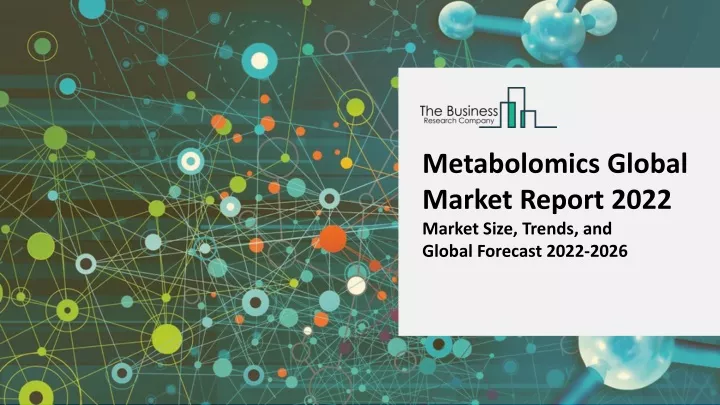 metabolomics global market report 2022 market