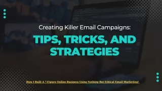 Creating Killer Email Campaigns - Tips, tricks, and strategies