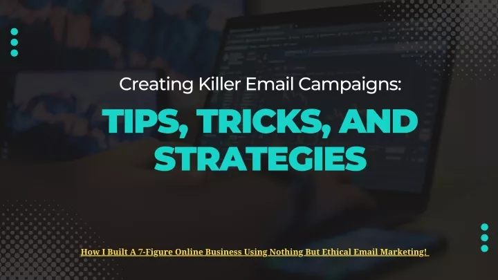 creating killer email campaigns