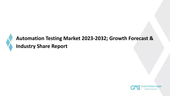 automation testing market 2023 2032 growth