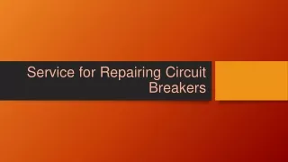 Service for Repairing Circuit Breakers