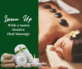 Loosen Up with a Santa Monica Thai Massage