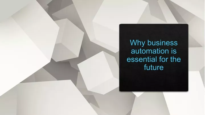 why business automation is essential for the future