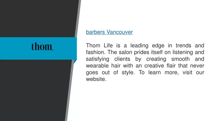 barbers vancouver thom life is a leading edge