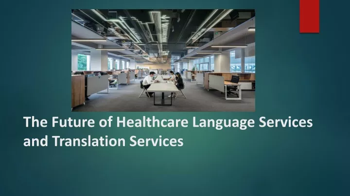 the future of healthcare language services and translation services