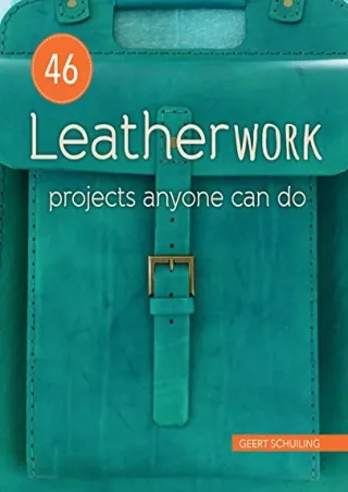 $PDF$/READ/DOWNLOAD 46 Leatherwork Projects Anyone Can Do