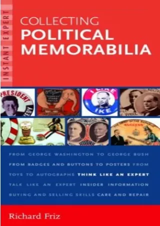 (PDF/DOWNLOAD) Instant Expert: Collecting Political Memorabilia