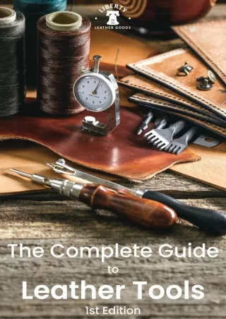 (PDF/DOWNLOAD) The Complete Guide to Leather Tools: 1st Edition