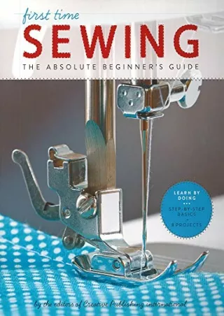 PDF/BOOK First Time Sewing: The Absolute Beginner's Guide