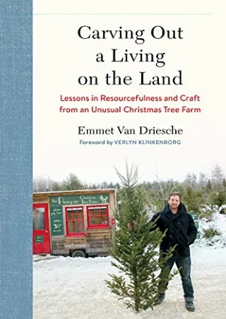 $PDF$/READ/DOWNLOAD Carving Out a Living on the Land: Lessons in Resourcefulness
