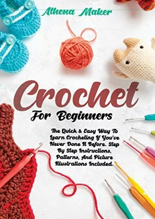 _PDF_ Crochet for Beginners: The Quick & Easy Way To Learn Crocheting If You’ve