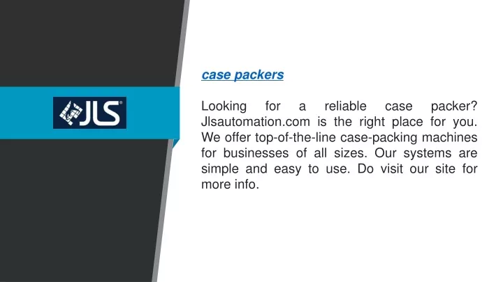 case packers looking for a reliable case packer