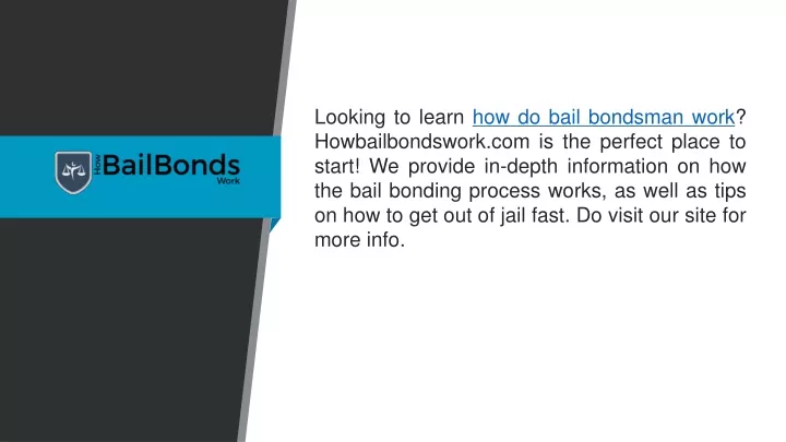 looking to learn how do bail bondsman work