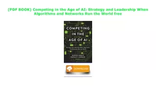 (PDF BOOK) Competing in the Age of AI: Strategy and Leadership When Algorithms a