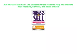 PDF Phrases That Sell : The Ultimate Phrase Finder to Help You Promote Your Prod
