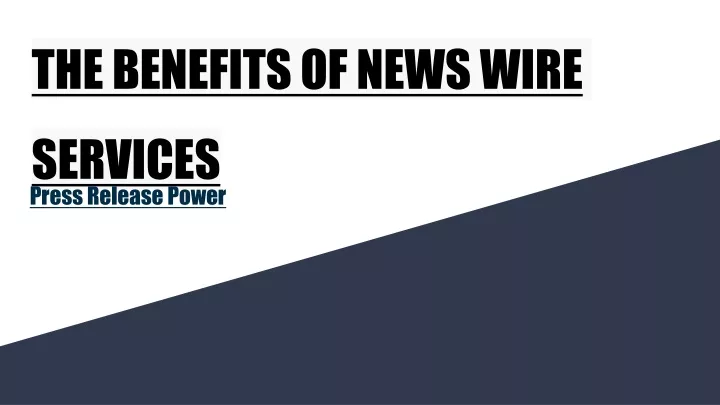 the benefits of news wire services