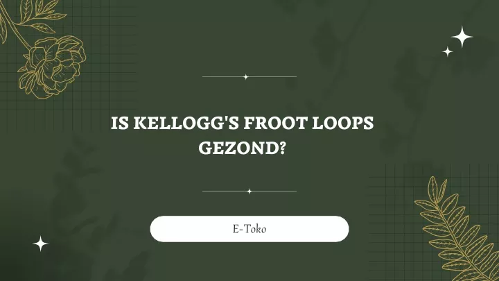 is kellogg s froot loops gezond