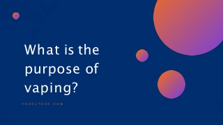 What is the purpose of vaping