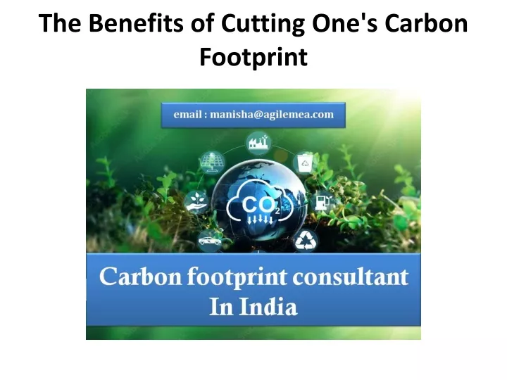 the benefits of cutting one s carbon footprint