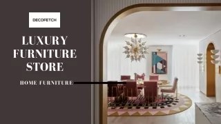 Pick Out The Best Furniture Collections From A Luxury Furniture Store