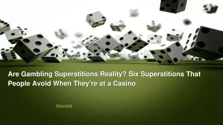 are gambling superstitions reality six superstitions that people avoid when they re at a casino