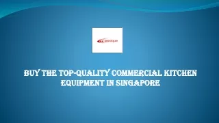 Buy the Top-Quality Commercial Kitchen Equipment in Singapore