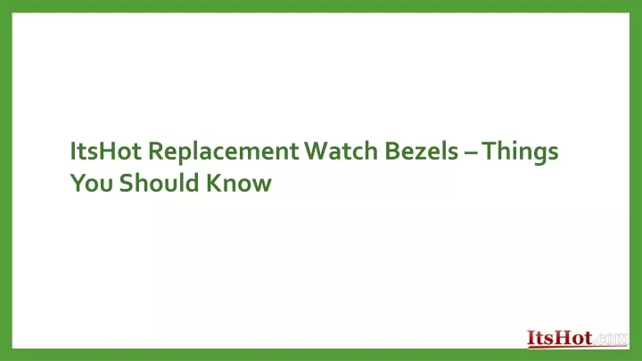 itshot replacement watch bezels things you should