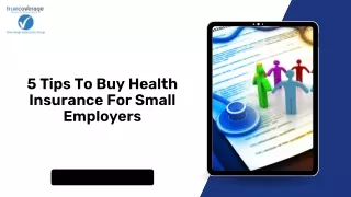 5 Tips To Buy Health Insurance For Small Employers