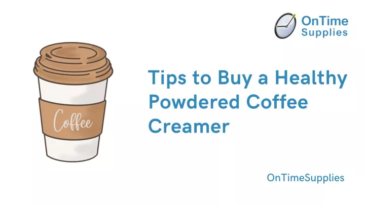 tips to buy a healthy powdered coffee creamer