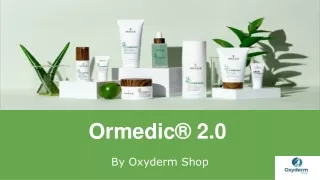 Ormedic® 2.0 - Oxyderm Shop