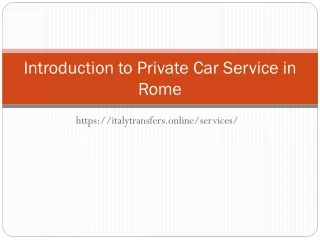 Introduction to Private Car Service in Rome