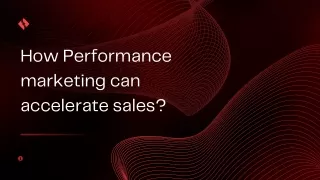 how performance marketing can accelerate sales