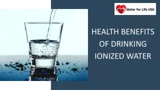 Health Benefits of Drinking Ionized Water