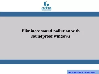Eliminate sound pollution with soundproof windows