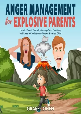 D!ownload ;Epub; Anger Management for Explosive Parents: How to Parent Your