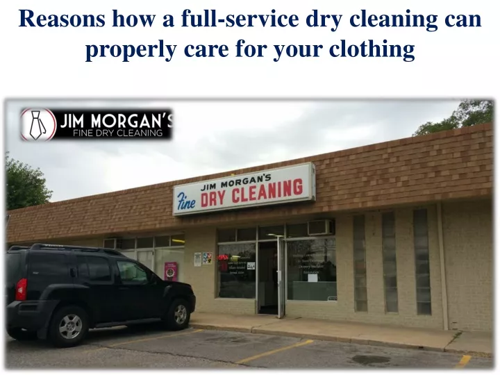 reasons how a full service dry cleaning