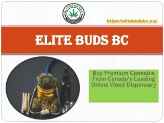 Best Online Dispensary in Canada - EliteBudsBC.CC