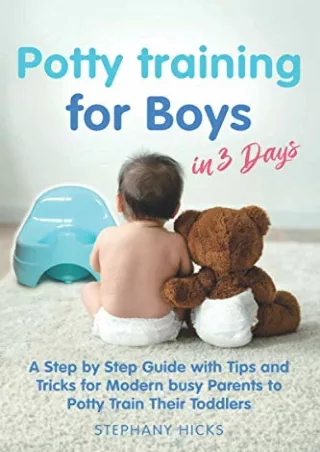 D!ownload ((eBOOK) Potty Training for Boys in 3 Days: A Step by Step Guide