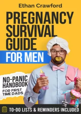 DOWNLOAD (PDF) Pregnancy Survival Guide For Men: No-Panic Handbook for Firs