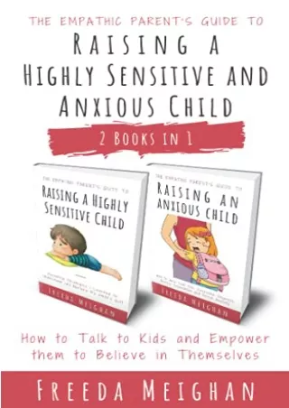 DOWNLOAD PDF The Empathic Parent’s Guide to Raising a Highly Sensitive and