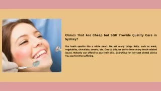 What Are Some Dental Clinics That Are Cheap but Still Provide Quality Care in Sydney