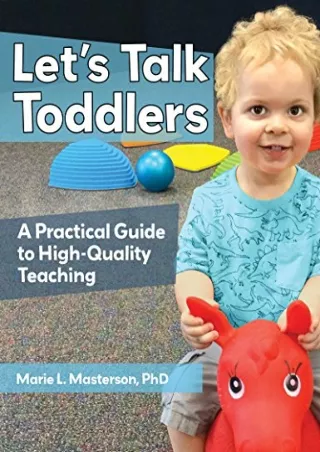 (pdF) Epub ;Read; Let's Talk Toddlers: A Practical Guide to High-Quality Te