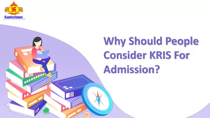 why should people consider kris for admission